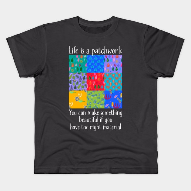 Positive Motivational Quote for Quilters Kids T-Shirt by Pine Hill Goods